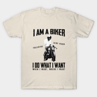 I Am A Biker Mens Funny Motorcycle T-Shirt